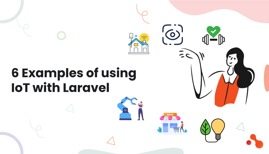 What are some examples of using IoT with Laravel?