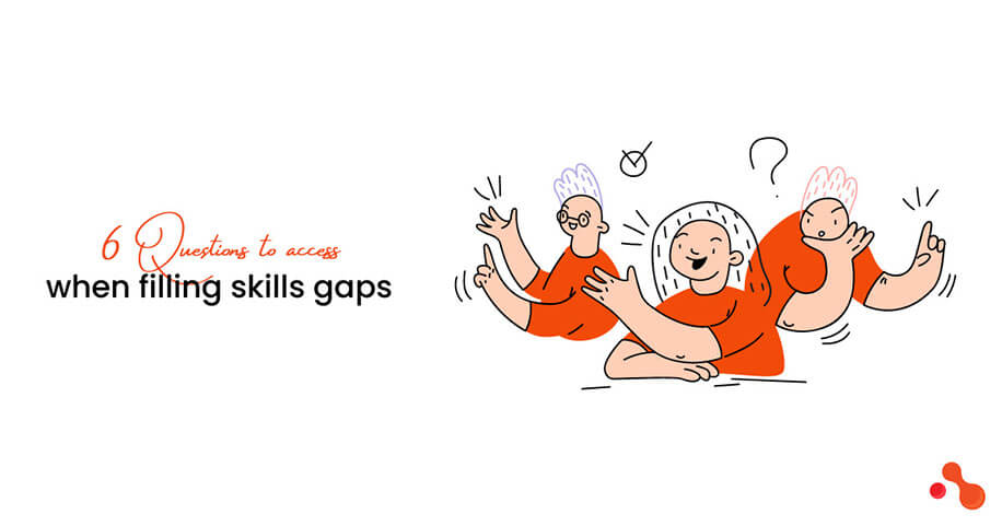 Remote Teams: 6 questions to access when filling skills gaps