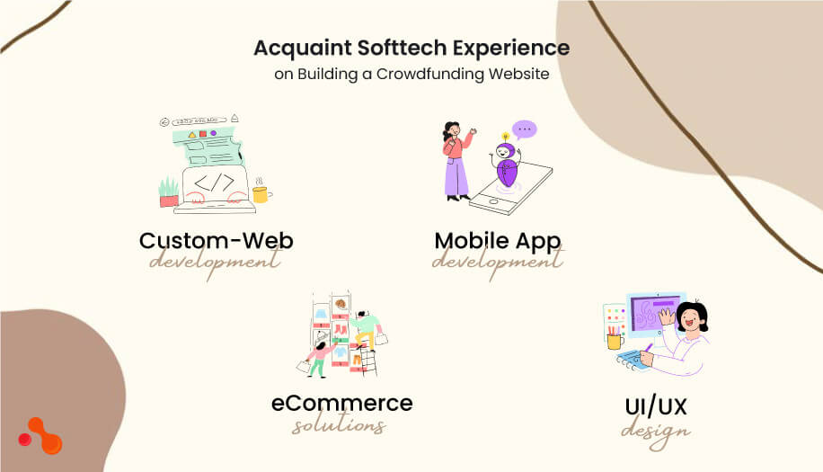 Acquaint Softtech Experience on Building a Crowdfunding Website