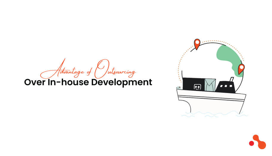 Advantage of Outsourcing Over In-house Development