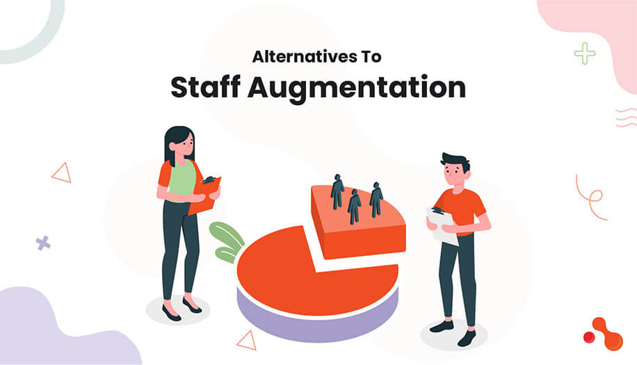 Alternatives To Staff Augmentation