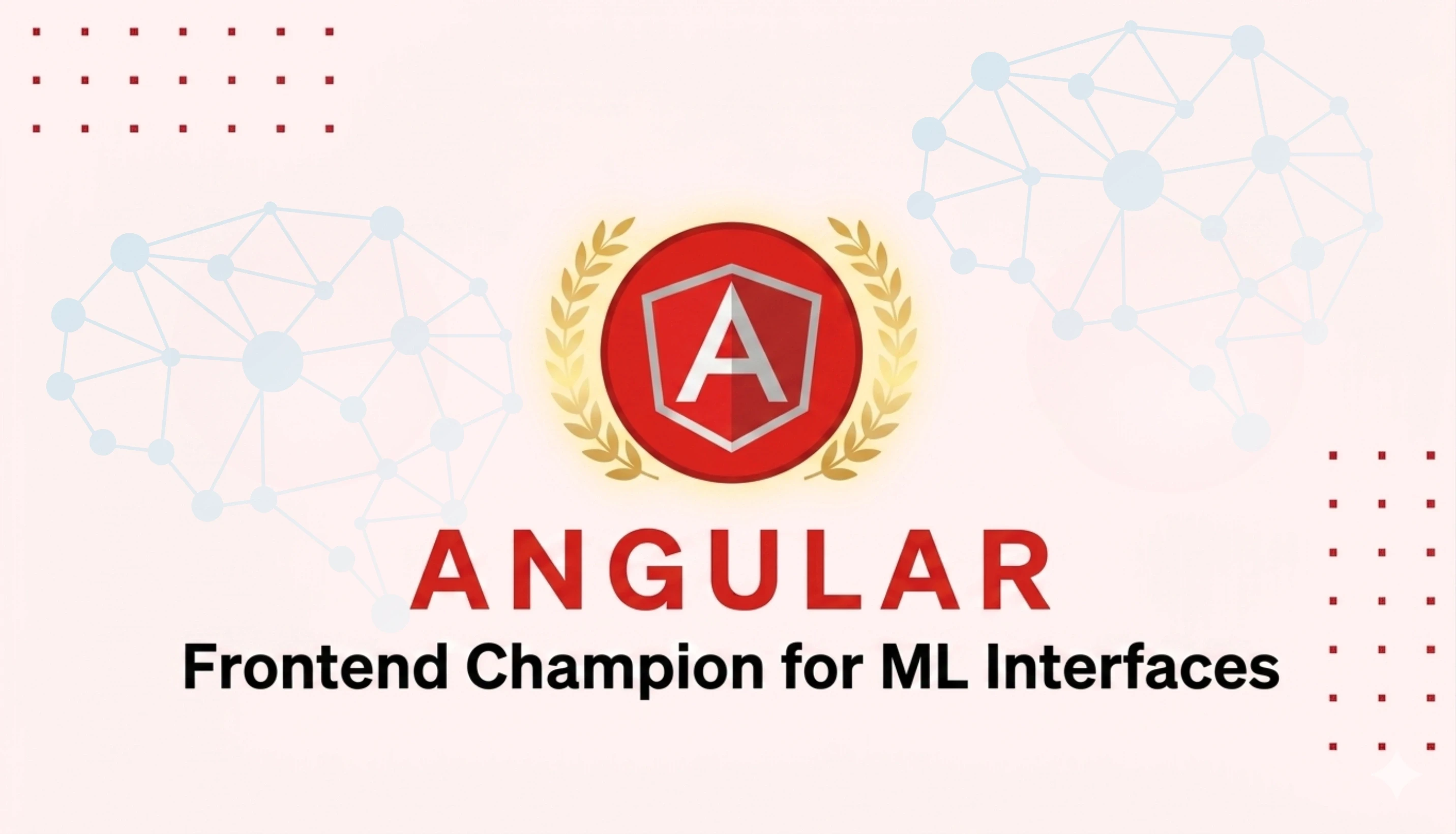 Angular is the Frontend Champion for ML Interfaces