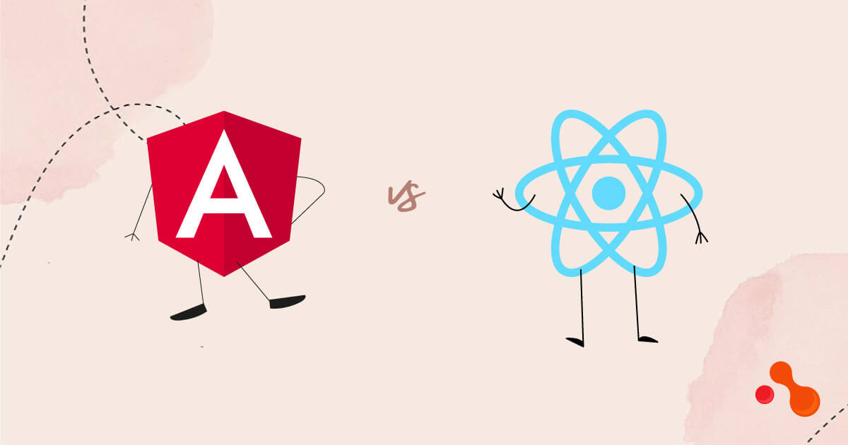 Angular vs. React