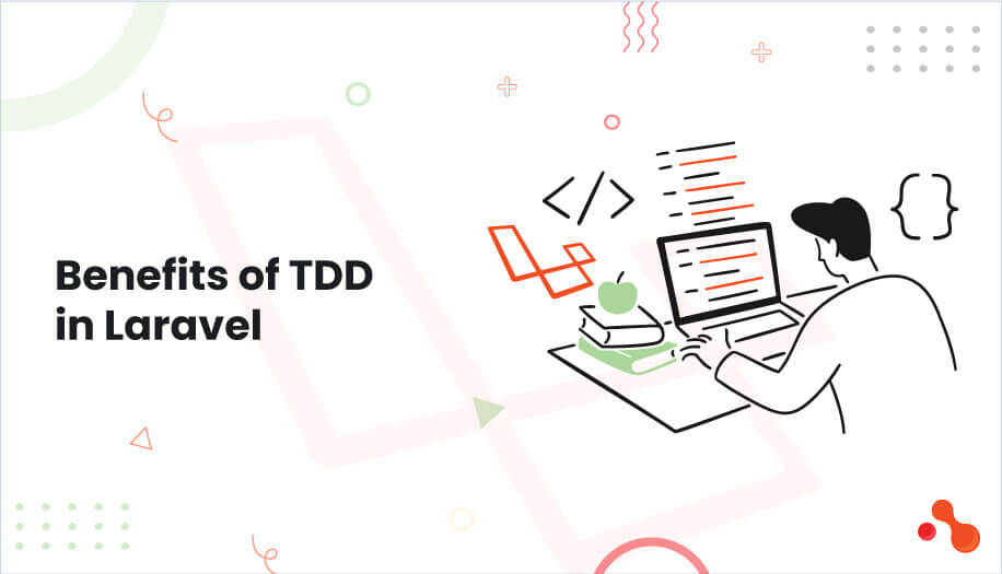 Benefits of TDD in Laravel