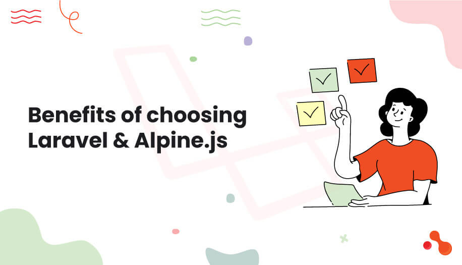 benefits-to-choose-laravel-&-alpine