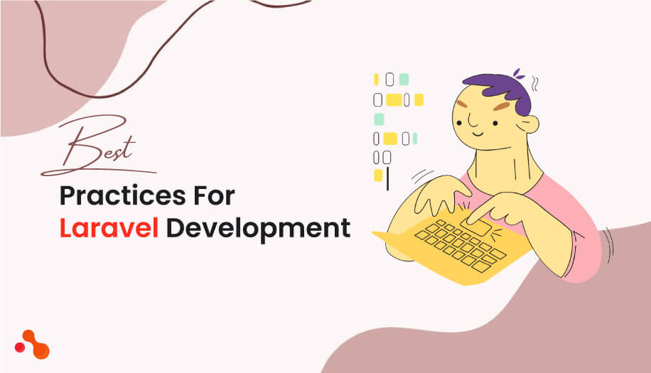 Best
Practices For Laravel Development