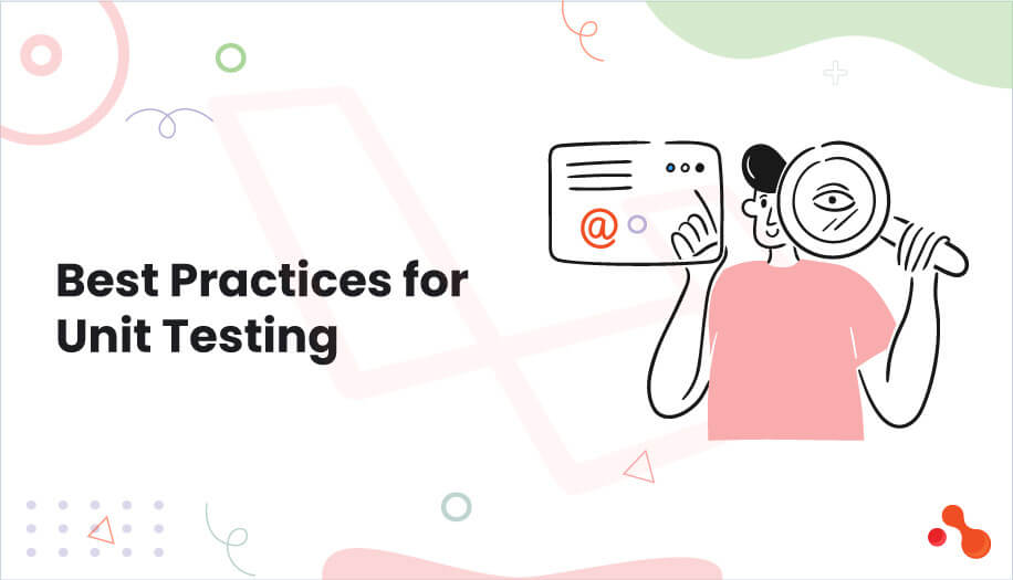 Best Practices for Unit Testing