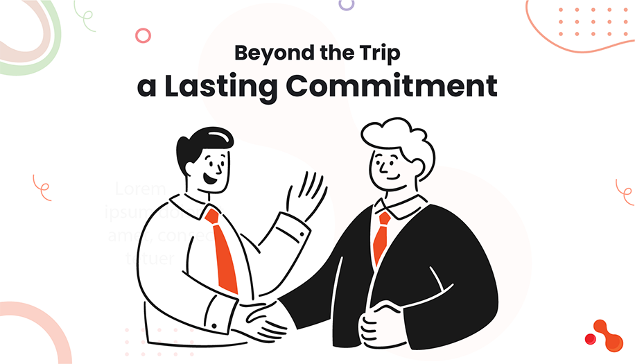 Beyond the Trip A Lasting Commitment