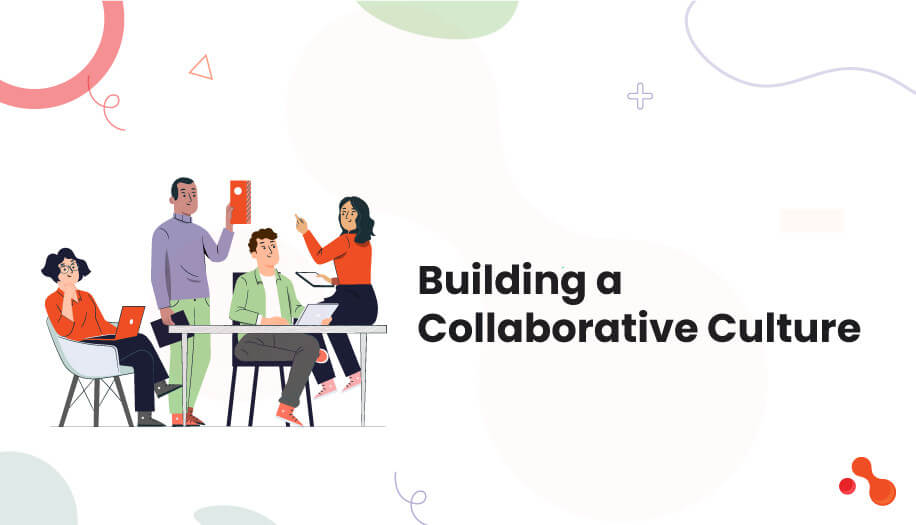 Building a Collaborative Culture