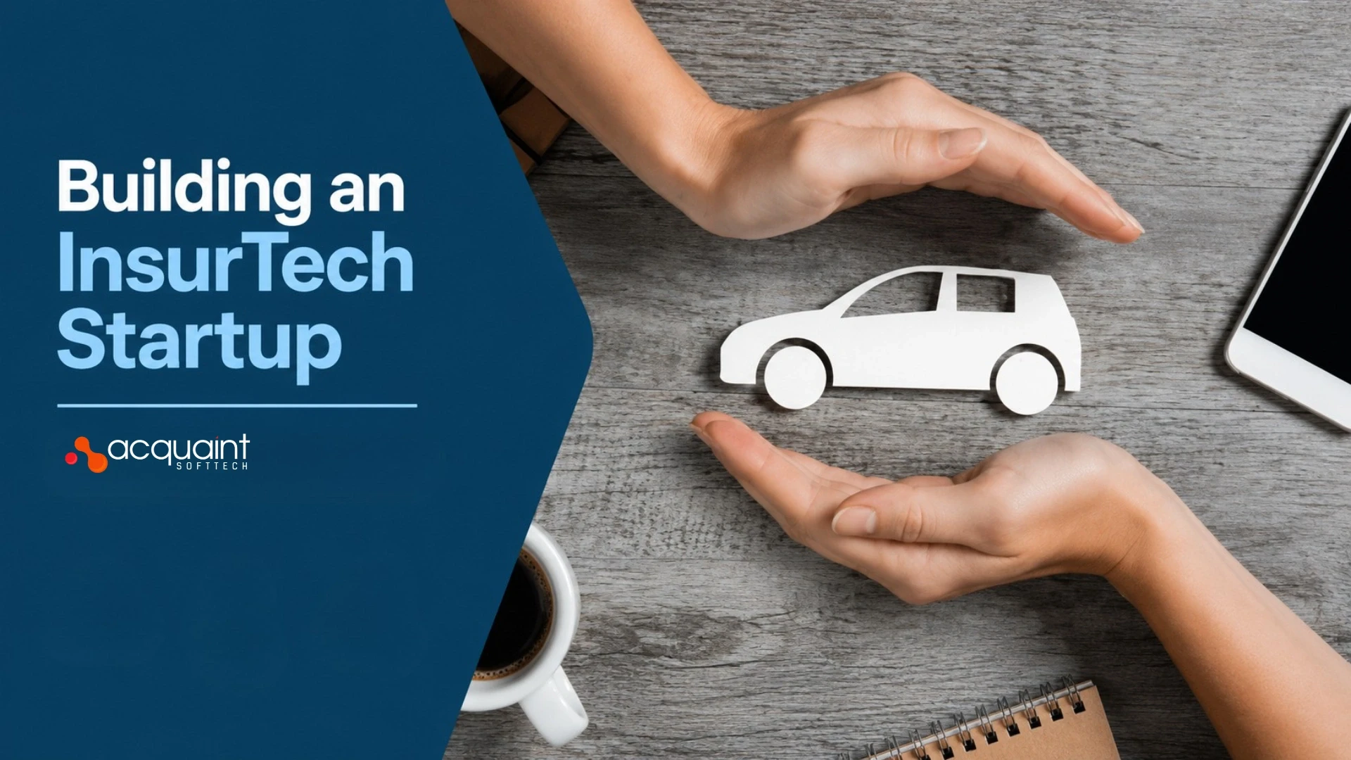 Building an InsurTech Startup: MVP Roadmap, Regulatory Strategy, and Go-to-Market