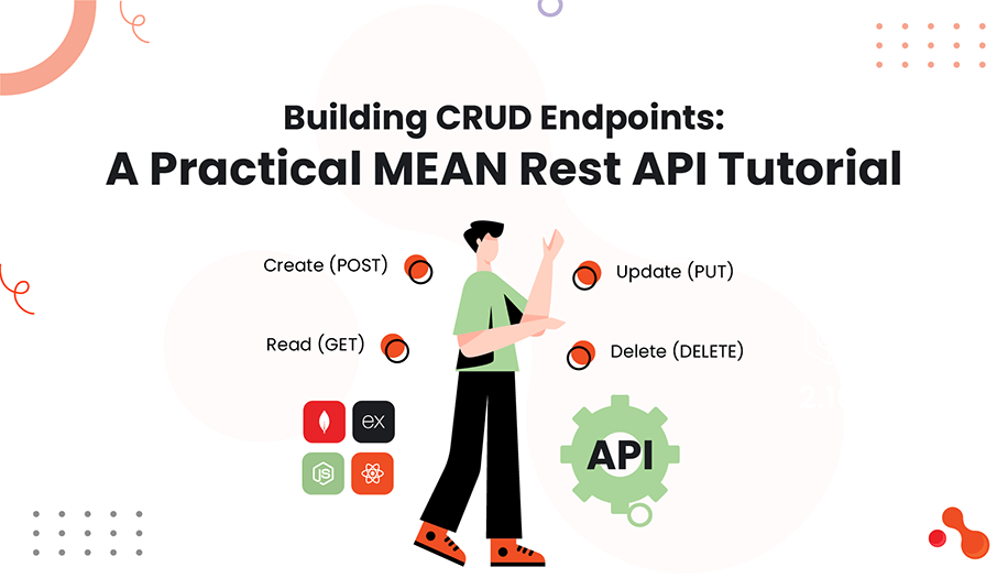 Building CRUD Endpoints: A Practical MEAN Rest API Tutorial