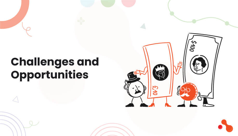 Challenges and Opportunities