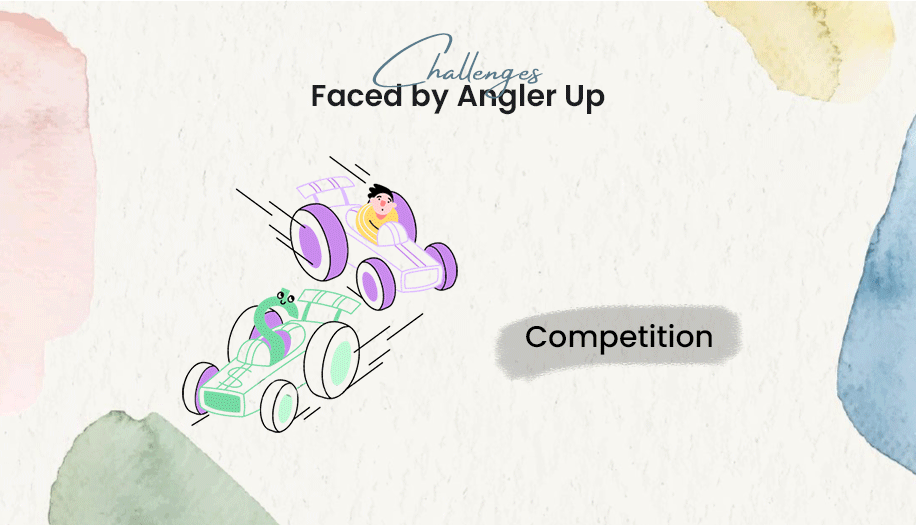 Challenges Faced by Angler Up