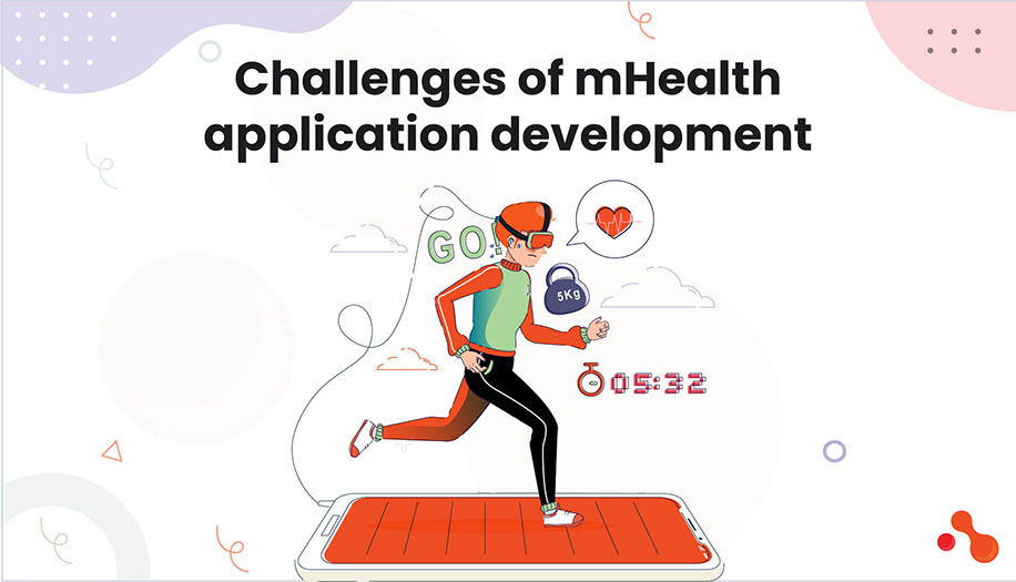 Challenges of mHealth application development