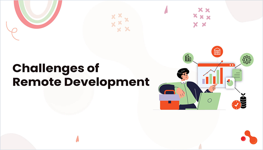 Challenges of Remote Development