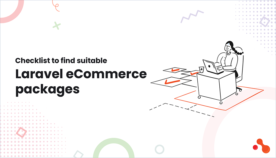 Checklist to find suitable Laravel eCommerce packages
