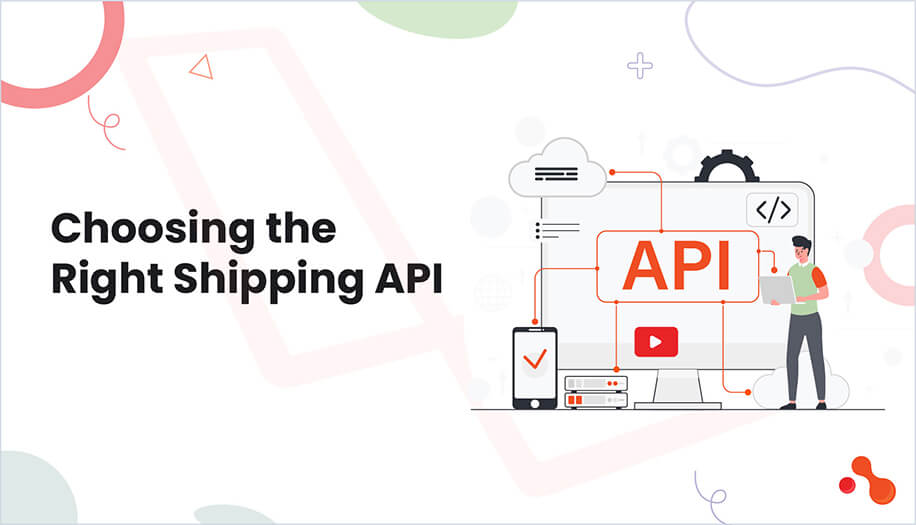 Choosing the Right Shipping API