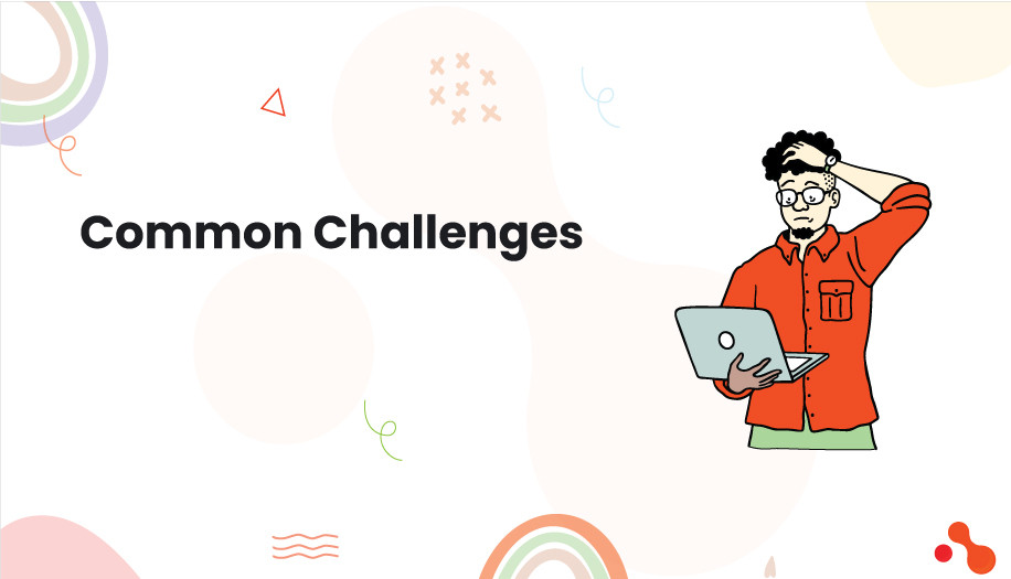 Common Challenges