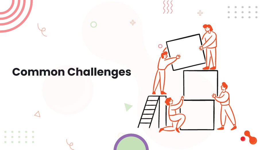 Common Challenges