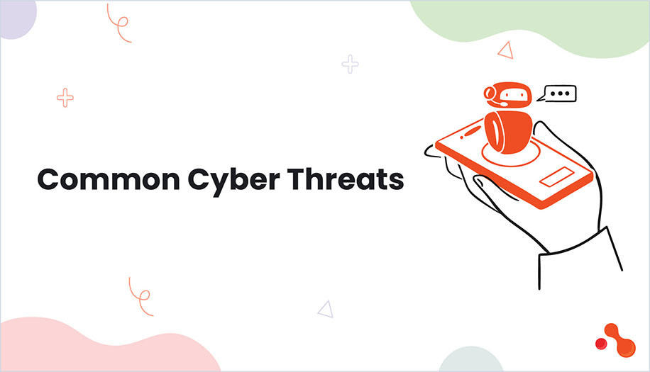 Common Cyber Threats