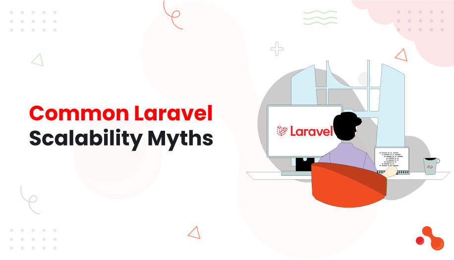 Common Laravel Scalability Myths
