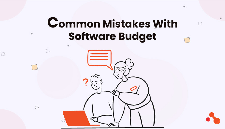 Common Mistakes With Software Budget