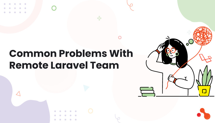 Common Problems With Remote Laravel Team