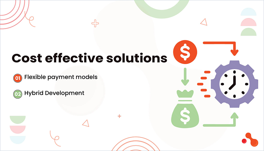 Cost effective solutions