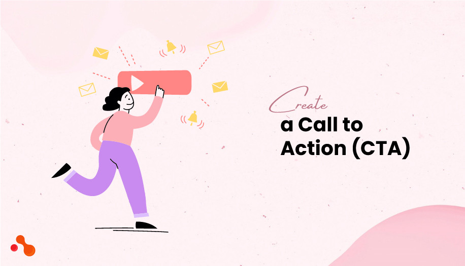 Create a Call to Action (CTA)
