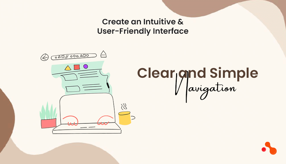 Create an Intuitive and User-Friendly Interface