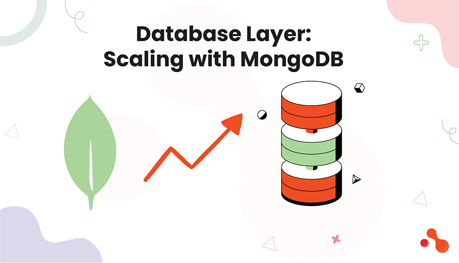 Database Layer: Scaling with MongoDB