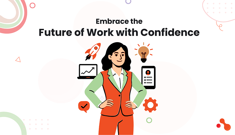 Embrace the Future of Work with Confidence