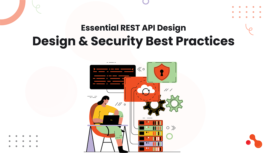 Essential REST API Design & Security Best Practices