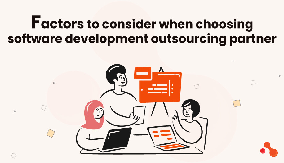 What factors are important to analyze while choosing the right software development outsourcing partner