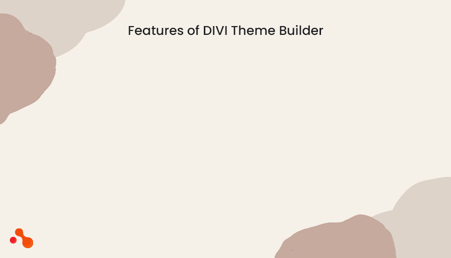Features of DIVI Theme Builder