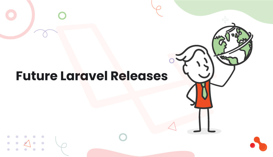 future laravel releases