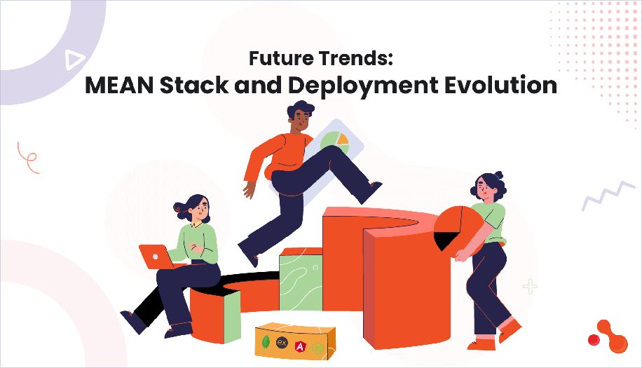 Future Trends: MEAN Stack and Deployment Evolution