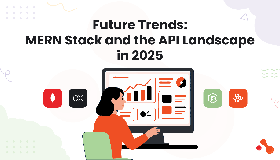 Future Trends: MERN Stack and the API Landscape in 2025