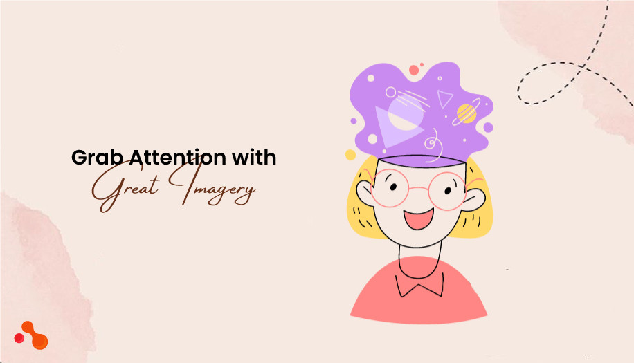 Grab Attention with Great Imagery
