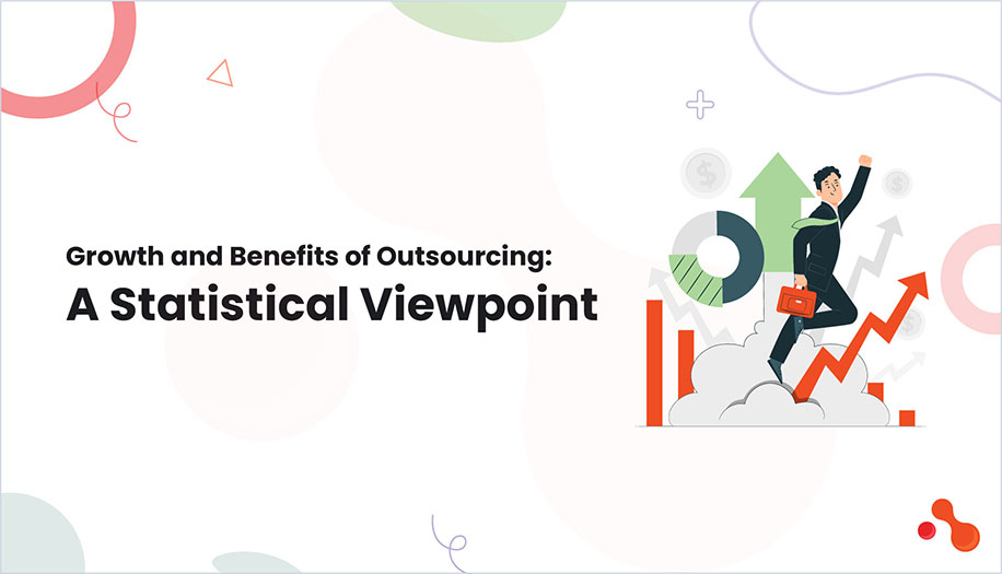 Growth and Benefits of Outsourcing: A Statistical Viewpoint