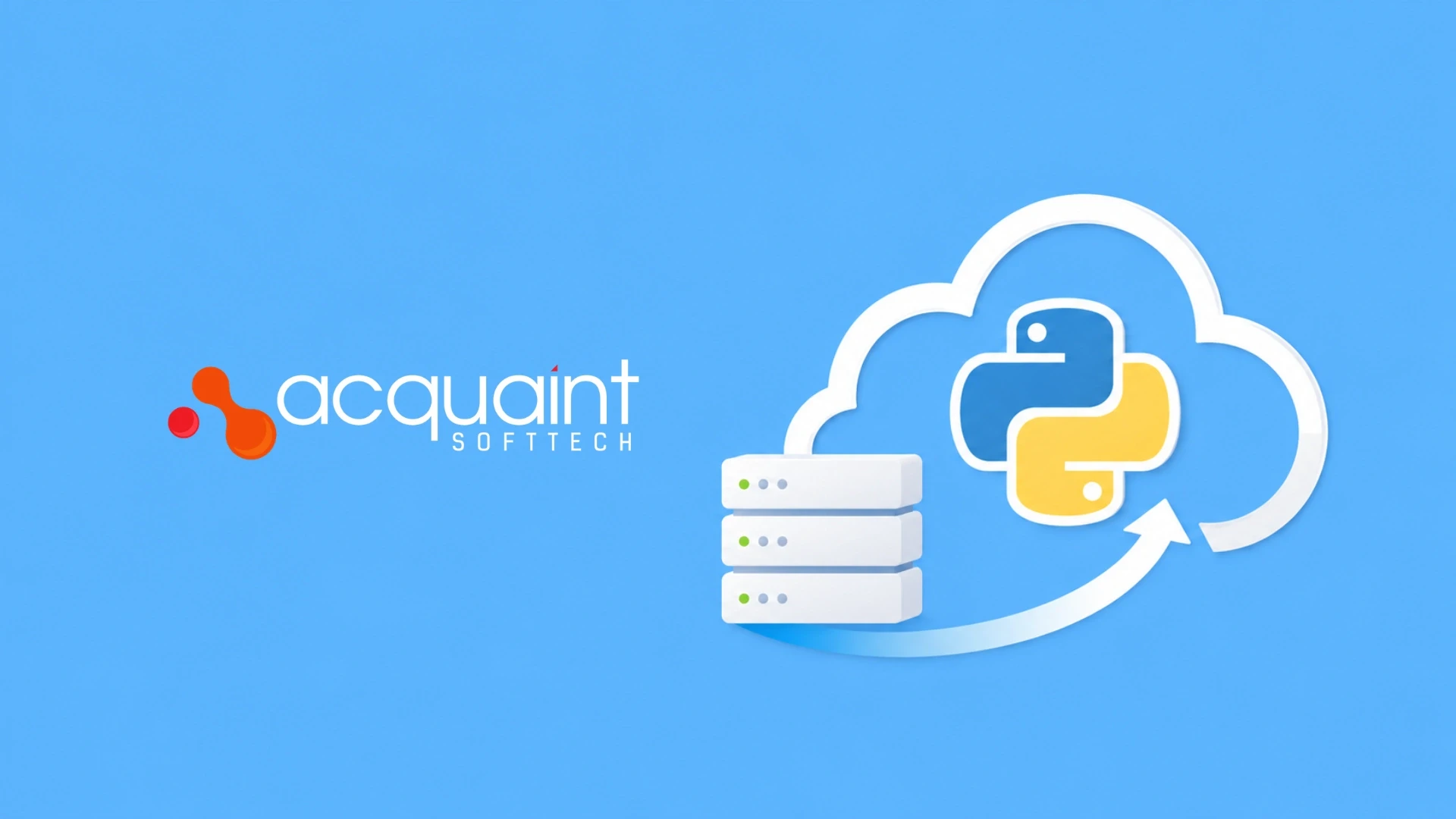 How Acquaint Softtech Approaches Python Cloud Migration