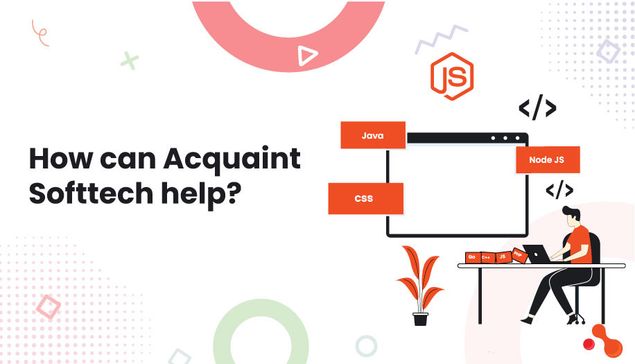 How can Acquaint Softtech help?
