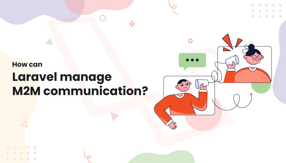 How can Laravel manage M2M communication?