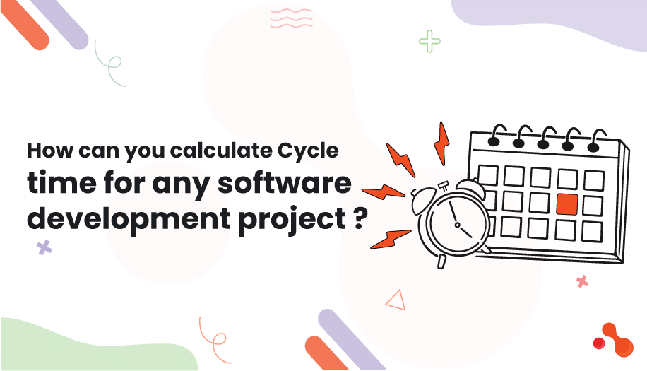 How can you calculate time for any software development project?