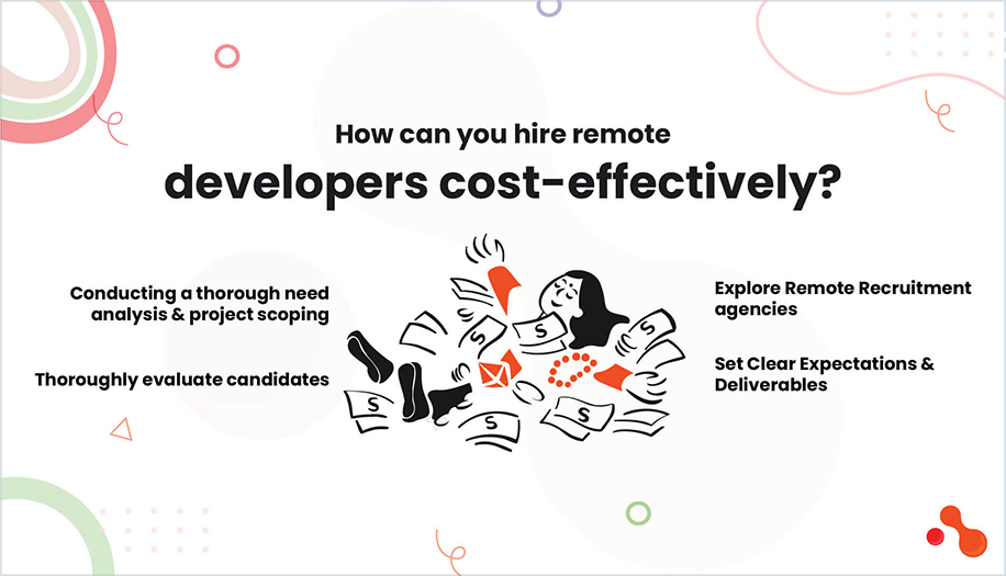 How can you hire remote developers cost-effectively?