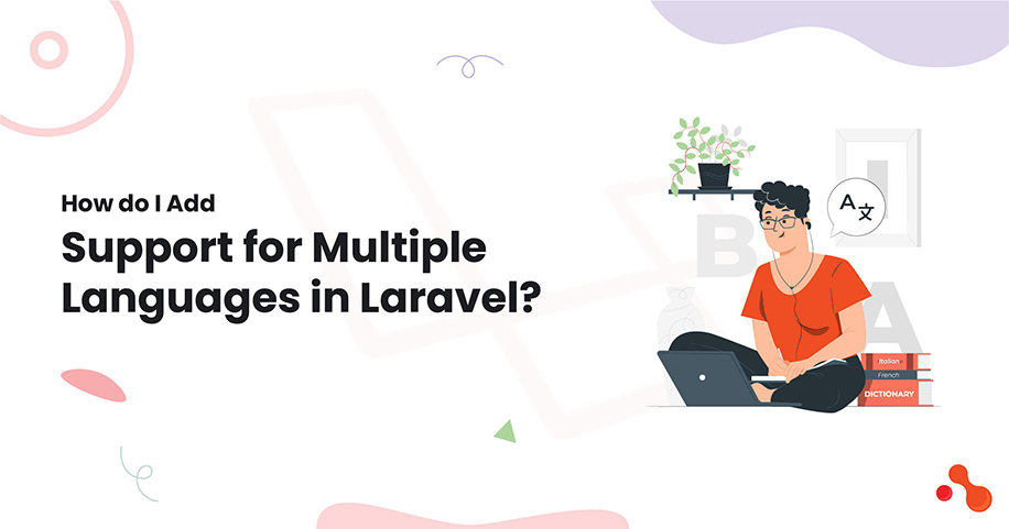 How do I Add Support for Multiple Languages in Laravel?