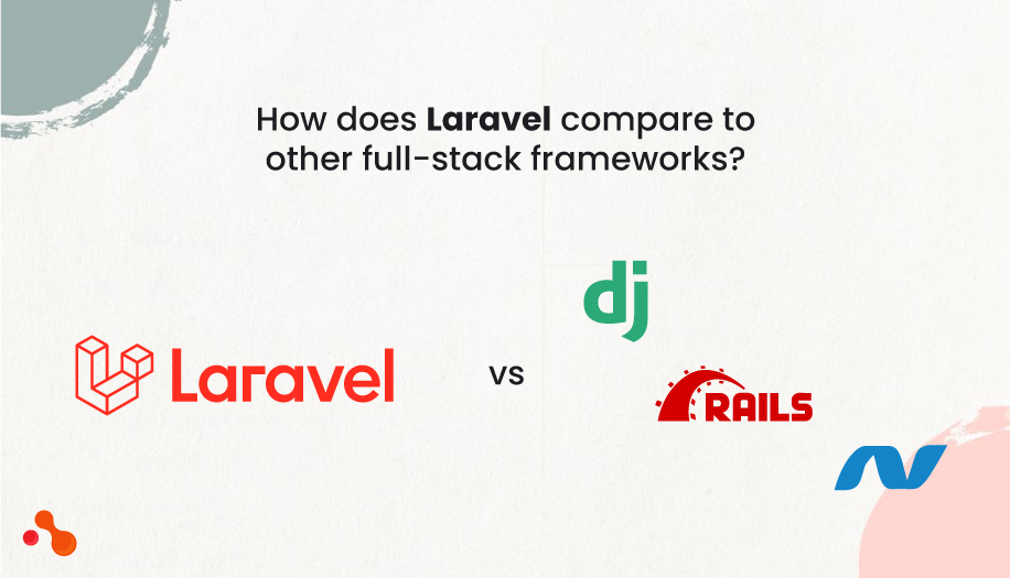 How does Laravel compare to other full-stack frameworks?