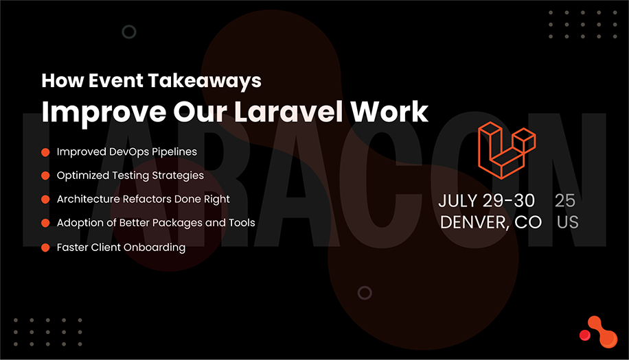 How Event Takeaways Improve Our Laravel Work