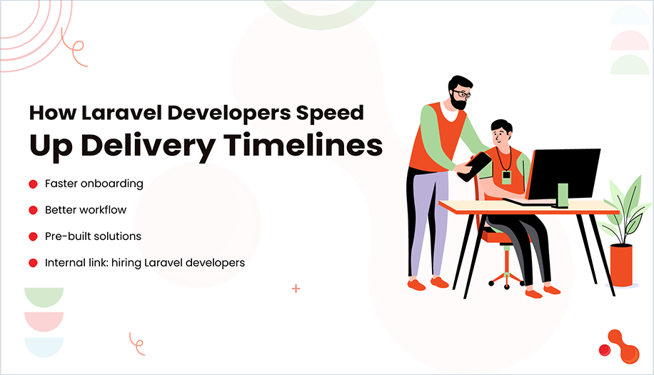 How Laravel Developers Speed Up Delivery Timelines