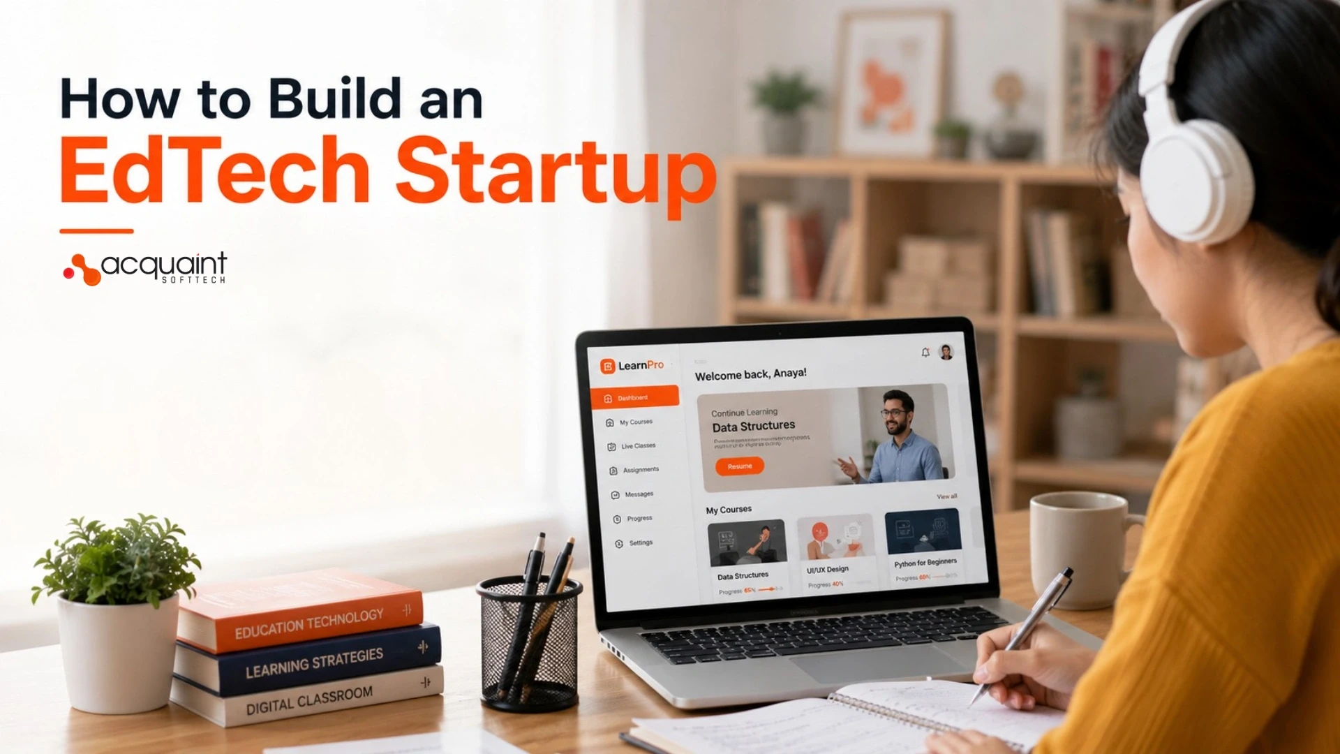 How to Build an EdTech Startup: From Idea Validation to MVP and Scale